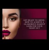 Glam It Up Paaugstiniet savu skaistuma rutīnu ceļu krāšņu grimu